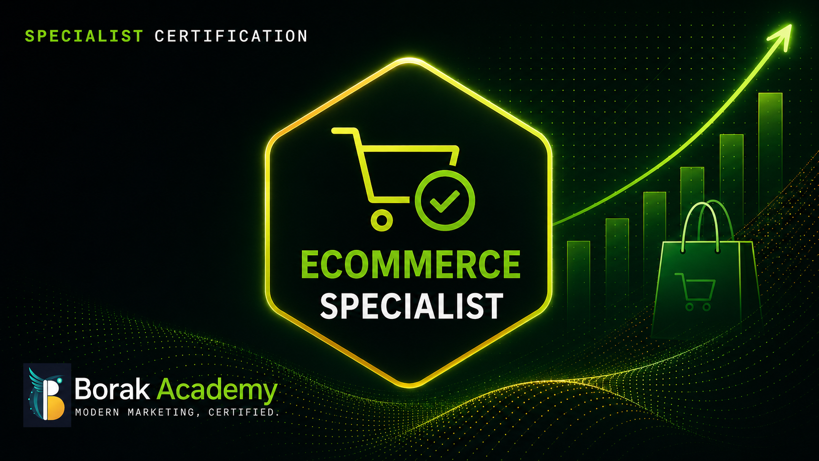 E-Commerce Marketing Specialist — Borak Academy